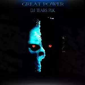 DJ Tears PLK - Great Power